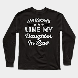 Awesome Like My Daughter-In-Law  Father's Day Long Sleeve T-Shirt